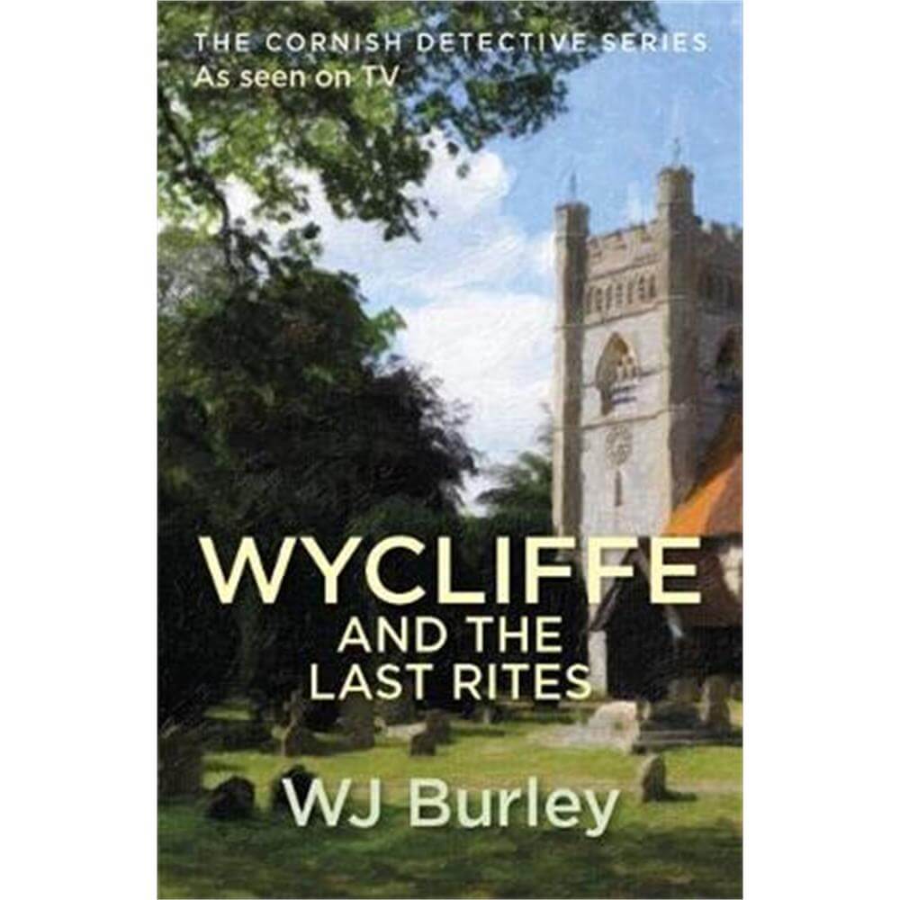 Wycliffe And The Last Rites (Paperback) - W.J. Burley